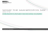 WHAT THE MANIFESTOS SAY 2019 HEALTH AND SOCIAL CARE · 2019. 12. 4. · Green Party and Brexit Party national manifestos. ANIESTO OLIC ROOSALS HEAL 3 Adult social care and carers