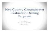 Nye County Groundwater Evaluation Drilling Programnyecounty.com/GWE/GWE_docs/09_KRYDER_050511.pdfDrilling and Borehole Data Collection • All data collected under NWRPO Quality Assurance