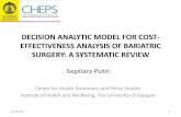 DECISION ANALYTIC MODEL FOR COST-EFFECTIVENESS ANALYSIS OF BARIATRIC SURGERY…inahea.org/files/hari2/2. Septiara Putri.pdf · 2015. 4. 15. · Owing to cost and effect, gastric bypass