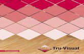 Tru Vsual - MJS Floorcoverings · Deep Structured Decorative Layer Providing the look & feel of premium hardwood flooring Premium High-Density Wood Fibre Core Allowing for superior