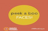 peek a boo FACES! · FACES! My Grandpa covers his face with his hands when we play Peek a Boo. I feel happy and laugh when we play this game together. peek a boo! My mum covers her
