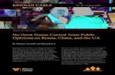 No Great Game: Central Asia’s Public Opinions on Russia, China, … · 2020. 8. 11. · KENNAN CABLE No. 56 l August 2020 Great power competition has reignited between the U.S.,