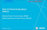 Site Criteria Evaluation Matrix - Austin Monitor · Site Criteria Evaluation Matrix Belinda Powell, Travis County, ED&SI Matias Segura and Jerimi Henry, AECOM . February 16, 2016