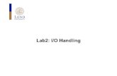Lab2: I/O Handling · 2017. 1. 19. · Lab2: I/O Handling . Lund University / Electrical and Information Technology / 1 Goal of the lab ... Isolated: I/Os are addressed by specific