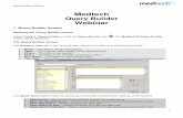 Query Builder Webinar - Medtech Global€¦ · Title: Microsoft Word - Query Builder Webinar.doc Author: p.little Created Date: 6/27/2012 8:39:19 AM