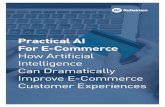 Practical AI For E-Commerce - Reflektionreflektion.com/wp-content/uploads/2018/02/RFK... · Practical AI for E-Commerce How Artiicial Intelligence Can Dramatically Improve E-Commerce