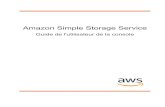 Amazon Simple Storage Service · Ce manuel explique comment ... Amazon Simple Storage Service Console User Guide Comment puis-je modifier la langue ... • Comment activer ou interrompre