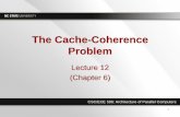 The Cache-Coherence Problem · 2 Read Sum P 1 Write Sum = 3 P 2 Write Sum = 7 P 1 Read Sum 12. CSC/ECE 506: Architecture of Parallel Computers Cache-Coherence Problem Illustration