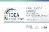 CIFR’s LEA MOE Calculator: Lessons from New York and Kentucky · 2018. 4. 25. · MOE Calculator in previous years. • Numbers were populated into the spreadsheet through a financial