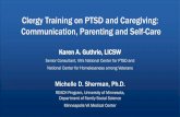 PTSD and Caregiving: Communication, parenting, and self-care · Parenting difficulties were greater among Veterans with PTSD (Sayers, Farrow, Ross, & Oslin, 2009) ... Pay attention