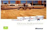 Bona Adhesives States...Bona System for bringing out the best in hardwood floors. Feature/characteristic Bona R848 Bona R851 Bona R859 Urethane Adhesives GREENGUARD Certified Yes …