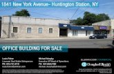 OFFICE BUILDING FOR SALE€¦ · 1772 E. JERICHO TURNPIKE, SUITE 1A HUNTINGTON, NY 11743 OFFICE: 631.858.2405 1841 NEW YORK AVENUE- HUNTINGTON STATION, NY Louis Fisher Michael Murphy
