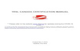 TESL CANADA CERTIFICATION MANUAL...TESL Canada Instructor Certification Manual 2 Table of Contents Introduction I. Purpose II. Benefits III. Pre-2006 Certification Exceptions Certification