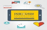 AN INTRODUCTORY GUID E TO INBOUND MARKETING inbound marketing campaigns. Inbound marketing may be a