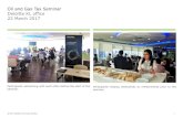 Oil and Gas Tax Seminar Deloitte KL office 22 March 2017€¦ · Oil and Gas Tax Seminar Deloitte KL office 22 March 2017 Deloitte Malaysia’sNational Transfer Pricing Leader, Theresa