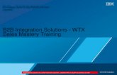 B2B Integration Solutions - WTX Sales Mastery ... Routing Security BPM Other Application Integration