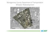 Montgomery County Department of Transportation Wheaton ......Wheaton Redevelopment Agenda 2 1. Review of Previous Studies 2. Ongoing Area Projects 3. Reedie Drive Improvements 4. Grandview