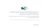 PAPUA NEW GUINEA Meteorological Service COUNTRY REPORT · 2019. 12. 18. · PAPUA NEW GUINEA METEOROLOGICAL SERVICE COUNTRY REPORT Reporting on National Priority Actions of the Pacific