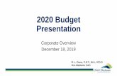 2019 Budget Presentation - Oro-Medonte Documents/2020 Budget/2020 B… · 2020 Budget Presentation Corporate Overview December 18, 2019 R. L. Dunn, C.E.T., M.A., ICD.D Oro-Medonte