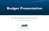 Budget Presentation€¦ · 13/11/2011  · Budget Presentation . FY 2015 Budget Development . Thomas Harper, CFO . 13-066 AGENDA Nov. 5, 2013
