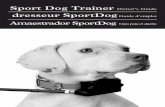 Sport Dog Trainer Owner’s Guide dresseur SportDog Guide … · 2003. 10. 23. · 2. Operating the Sport Dog Trainer A. Inserting the Battery in the Receiver Collar The Sport Dog
