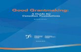 Good Grantmaking - Philanthropic Foundations Canadapfc.ca/wp-content/uploads/2018/01/pfc-good-grantmaking... · 2019. 1. 18. · • Good Governance: A Guide for Canadian Foundations,