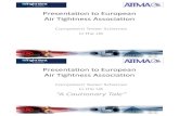 Presentation to European Air Tightness Associationtightvent.eu/wp-content/uploads/2012/03/TightVent... · The Air Tightness Testing & Measurement Association 16 Member Firms, all