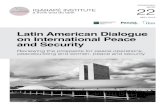 Latin American Dialogue on International Peace and Security · challenges to peace and security. ... A major area of discussion was on the importance of the Women, Peace and Security