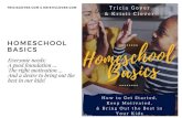 Home - Tricia Goyer · homeschooling, they interact with siblings, neighbors, kids on community sports teams, and friends of all ages in our ethnically- ... BASICS Everyone needs: