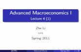 Lecture 4 (1) Zhe Li - University of Toronto · Advanced Macroeconomics I Lecture 4 (1) Zhe Li SUFE Spring 2011 (SUFE) Advanced Macro Spring 2011 1 / 26