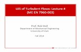 1 LESofTurbulentFlows:Lecture4 (MEEN7960=003)rstoll/LES/Lectures/Lecture04.pdf · 2014. 9. 11. · 1 LES"of"TurbulentFlows:"Lecture"4" (ME"EN"7960=003)" Prof."Rob"Stoll" Departmentof"Mechanical"Engineering"