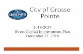 City of Grosse Pointe Center... · 2018. 12. 13. · CITY OF GROSSE POINTE STREET CIP 2019-2024 11 Summary of changes 2019/20 Moved Notre Dame –Village Lane to St. Paul to 2022/23