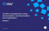 Conflict management using de-escalation, communication and ...… · 23 References 24. 1 college.police.uk Foreword Policing is a physically demanding and potentially dangerous profession.