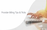 Provider Billing Tips and Tricks - DOL · 2020. 7. 30. · Note: If you only had a trading partner ID, you would need to enroll in the WCMBP System. • New Billing Agent/Clearinghouse: