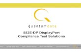 882E-DP DisplayPort Compliance Test SolutionsQuantum Data Inc. 2111 Big Timber Road Elgin, IL 60123-1100 USA Phone: (847) 888-0450 882 Sink Link Layer Compliance Test – Test Report