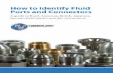 How to Identify Fluid Ports and Connectors · 2019. 12. 27. · How to Identify Fluid Ports and Connectors Page 5 SAE 45° Flare SAE J512 This connection is very common in refrigeration,