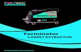 Terminator - Polivac International terminator is a portable and compact carpet extraction machine that