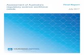 Assessment of Australia’s regulatory science workforce needs ......Final Report – Assessment o f Australia’s Regulatory Science Workforce Needs Human Capital Alliance – July