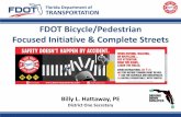 FDOT Bicycle/Pedestrian Focused Initiative & Complete Streets...• Roundabout Design • Engineering (Targeted) • Education (Media Campaign) • Enforcement (High Visibility) Florida