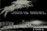 ANNUAL REPORT TOWN OF IPSWICH · TownCounsel 53 Treasurer-Col 1ector 53 Veterans'Services 54 Water/SewerDepartments 54 WaterSupplyCommittee 56 WaterwaysAdvisoryCommittee 56 ZoningBoardofAppeals
