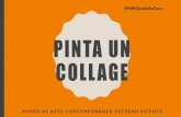 PINTAR UN COLLAGE - Museo de Arte Contemporáneo Esteban … · 2020. 3. 17. · collage”, de Elaine de Kooning, donde pormenorizadamente se habla del proceso de creación de un