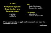 Computer System Deniz Altinbuken Organization and ......Compilers 3 MIPS assembly language C compiler sum3: lw r9, 0(r5) lw r10, 4(r5) lw r11, 8(r5) add r3, r9, r10 add r3, r3, r11