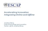 Accelerating Innovation Integrating Online and Offline · 2018. 1. 9. · •Will the online community validate the information or will this be done offline? Quality versus quantity?