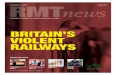 BRITAIN’S VIOLENT RAILWAYS · shines the spotlight on British Transport Police figures that have revealed a shocking increase in violence on Britain's railways. The figures, backed