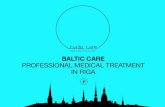 PRIVATE HEALTHCARE ALLIANCE BALTIC CARE PROFESSIONAL ... · Private reproductive health clinic has been successfully treating infertility. EGV Clinic offer the most up-to-date insemination