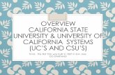 OVERVIEW California State University Systems (CSU’s) UC... · Eligibility Criteria for CSU’s Eligibility Index A –G coursework (15 units) Grades in A –G courses (C’s or