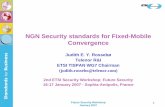 NGN Security standards for Fixed-Mobile Convergence · 2012. 9. 19. · Future Security Workshop January 2007 5 TISPAN NGN fixed-mobile convergence ETSI TISPAN proposes an architecture