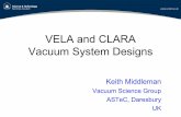 VELA and CLARA Vacuum System DesignsAllow development of new accelerator technologies within ASTeC Available for industry to test their technologies and take them from prototypes into