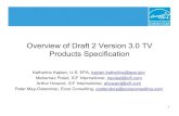 Overview of Draft 2 Version 3.0 TV SpecificationOverview of Draft 2 Version 3.0 TV Products Specification Katharine Kaplan, U.S. EPA, kaplan.katharine@epa.gov Mehernaz Polad, ICF International,