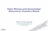 Data Mining and Knowledge Discovery: Practice Noteskt.ijs.si/PetraKralj/IPS_DM_1213/DMpractice20130108.pdf8 Comparison of naïve Bayes and decision trees: Handling missing values Algorithm